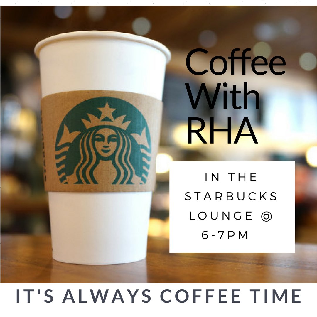 Come join RHA tonight at The Starbucks lounge from 6-7pm to answer any of your questions and get some free coffee!