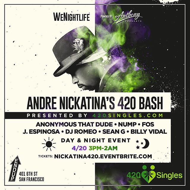 Mark your 📆 April 20th with ANDRE NICKATINA!!! For #420 in #SanFrancisco  <a href="/wenightlife/">WeNightlife (❖,❖)</a> x @420singles &amp; <a href="/anthonypresents/">Anthony Presents</a> #420SF with @officialandrenickatina x @anonymousthatdude x <a href="/fosmusic/">FABIO</a> @nump_you_film_me_beastmobile #Thizzler &amp; #BayAreaDJ’s includ… ift.tt/2uqDUiL