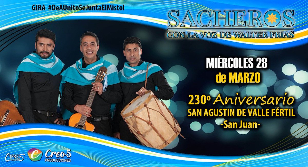 SacherosLR's tweet photo. #Miércoles 28 de #Marzo.. te esperamos en los festejos de los 230° Aniversario de #SanAgustinDelValleFertil #SanJuan #Gira #DeUnitoSeJuntaElMistol https://t.co/aYR87B6gyr