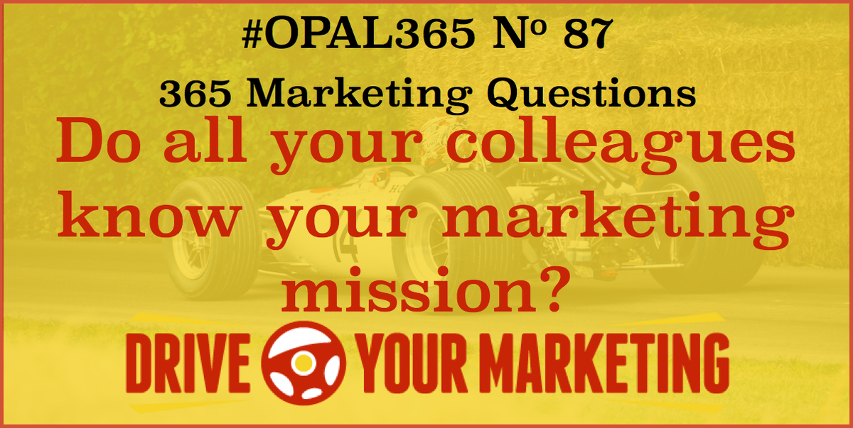 mark3deal's tweet photo. Today's #OPAL365 question: Do all your colleagues know your marketing mission? https://t.co/1p4mpXPCRg https://t.co/unoYFbQk5u