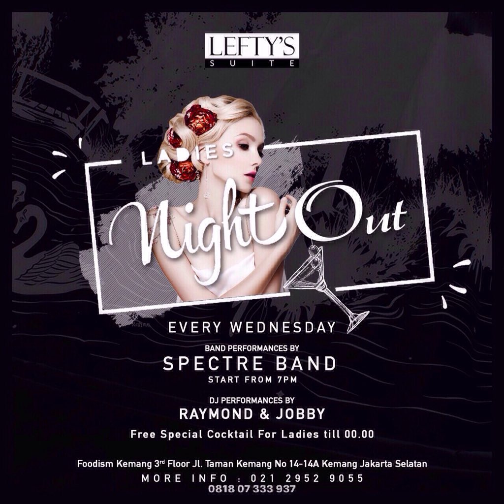 bun2_venny's tweet photo. Ladies Nite Out
with SPECTRE BAND 
Also DJ Raymond &amp; DJ Jobby
Free Cocktail For Ladies.. 

join us guys @foodismKemang 3rd floor #leftyssuite https://t.co/UgNNH50yYD