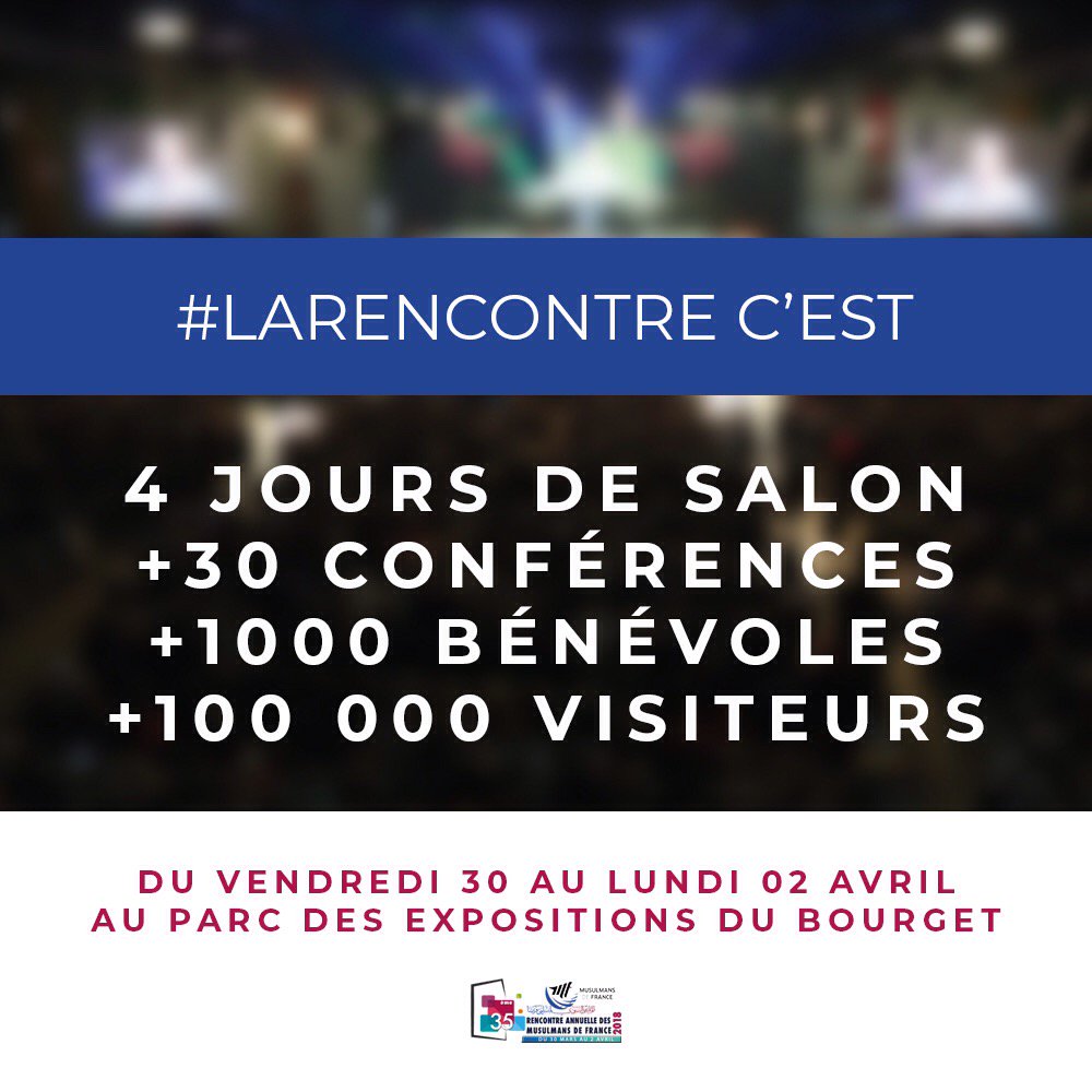 RAMFUOIF's tweet image. J-2 avant #LaRencontre Annuelle des Musulmans de France qui se déroulera au Parc des Expositions du Bourget du 30 mars au 2 avril 2018