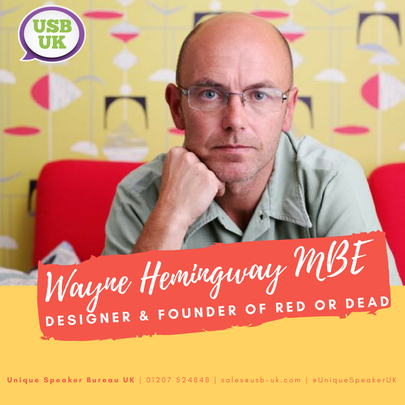 An internationally renowned business, retail and design speaker, with strong ethical and social values, find out how Wayne Hemmingway <a href="/HemingwayDesign/">HemingwayDesign</a> can benefit your business. Through #innovation, #design and #creativity contact <a href="/UniqueSpeakerUK/">USB-UK</a>  #KeynoteSpeaker #EventSpeaker