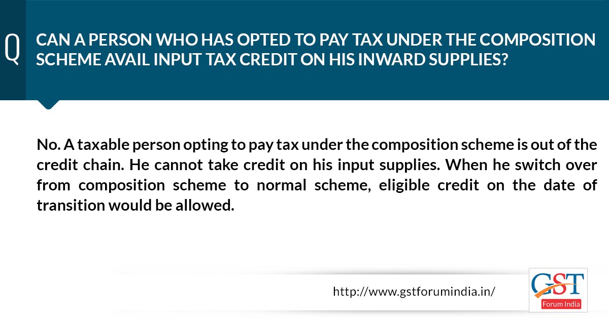 gst_discussion's tweet image. Can a taxpayer pay tax under the composition scheme avail ITC........Know more @ bit.ly/2B8vGda
#gst #gstfaqs #Latestfaqsongst #composition