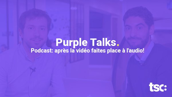 TSCDigitalFr's tweet photo. 🎬[Purple Talks] Podcast : après la vidéo faites place à l'audio ! 
Le podcast est devenu l'un des formats les plus sollicités par les marques et les influenceurs. Nos experts @josselin_moreau et @ong_jb vous en disent + ici : https://t.co/bf4BrWpufB https://t.co/0ZEy2a8EjX