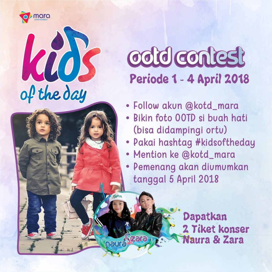 Yoook, bapak ibu, ikutan kontes ini yuk, supaya makin dekat dengan si buah hati, ikuti OOTD Contest #KOTDmara dengan hadiah menarik, tiket nonton Zara &amp; Naura 😉