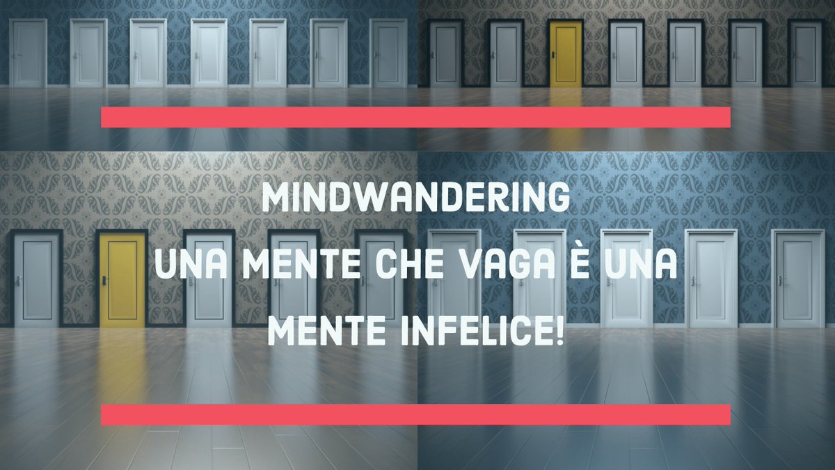 Se non siamo focalizzati sul nostro obiettivo, non riusciamo a raggiungerlo e, se non riusciamo a raggiungerlo, diventiamo infelici e insoddisfatti. 
Qui potete scaricare un'app per valutare quanto vaghiamo con la mente 👉 trackyourhappines.org
