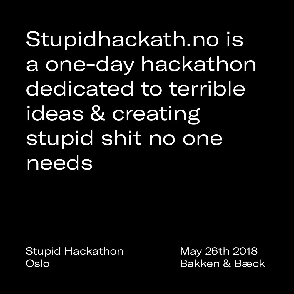 bakkenbaeck's tweet image. Some really stupid shit was made at our Stupid Hackathon last year, so we&apos;re hosting another edition! Save the date, sign up and bring your dumbest ideas 🤪 stupidhackath.no
