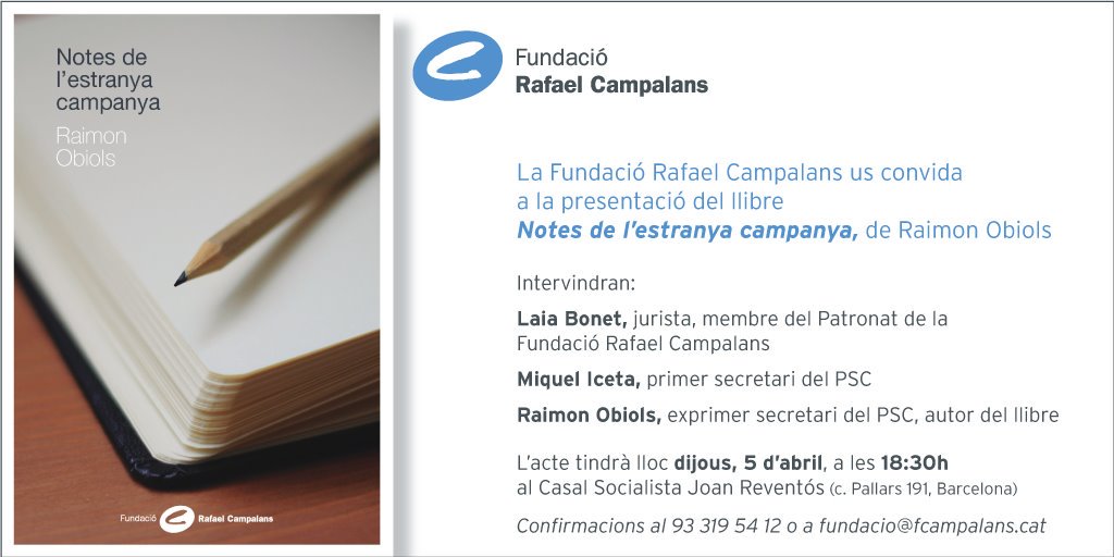 eniubo's tweet photo. El dijous dia 5 d’abril, no us perdeu la conversa entre @robiols, @miqueliceta i @laiabonetrull amb motiu de la presentació del llibre “Notes de l′estranya campanya" @FCampalans @socialistes_cat https://t.co/kTXpYK4ze0