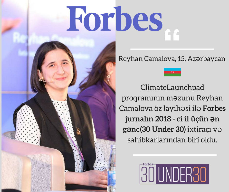 ClimateLaunch's tweet photo. Really proud to see another one of our great #alumni being featured in #ForbesU30 this year as well. Reyhan is our youngest #Climatelaunchpad participant. She is 15 &amp; has big plans with her #startup in #Azerbaijan 
➡️https://t.co/cl5pBn0cJd  
#CLP18 #cleantech #climatechange https://t.co/PRwtHSqgKO