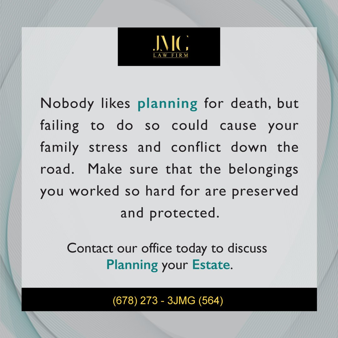 JMGLawFirm's tweet photo. In the event of your passing, make sure you are the one determining where your belongings go. Contact our office to discuss planning your estate #EstatePlanning #Probate #ProbatingEstates #FamilyLaw #Lawyer #Attorney #Law #MetroAtlanta #Atlanta #DeKalb #Gwinnett #Fulton #Clayton https://t.co/NxQVO3gZXf