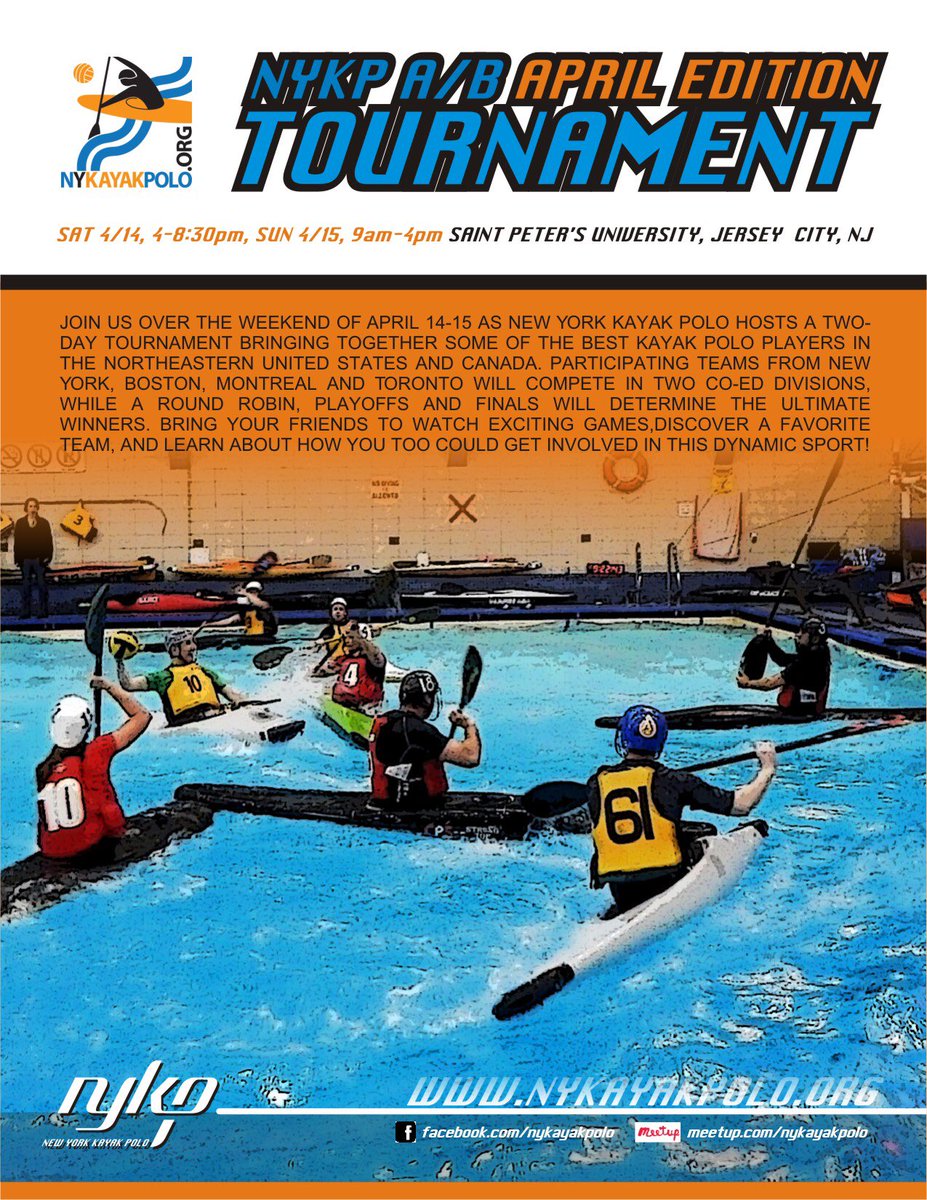 NYKP A/B Tournament 4/14-15 2018.   RSVP on Meetup required by 3/31/2018 11:59PM to enter.

meetup.com NYkayakpolo/events/246014592/

For any questions, please direct to the Tournament Committee at tourney@nykayakpolo.org

Looking forward to seeing you on the pitch!