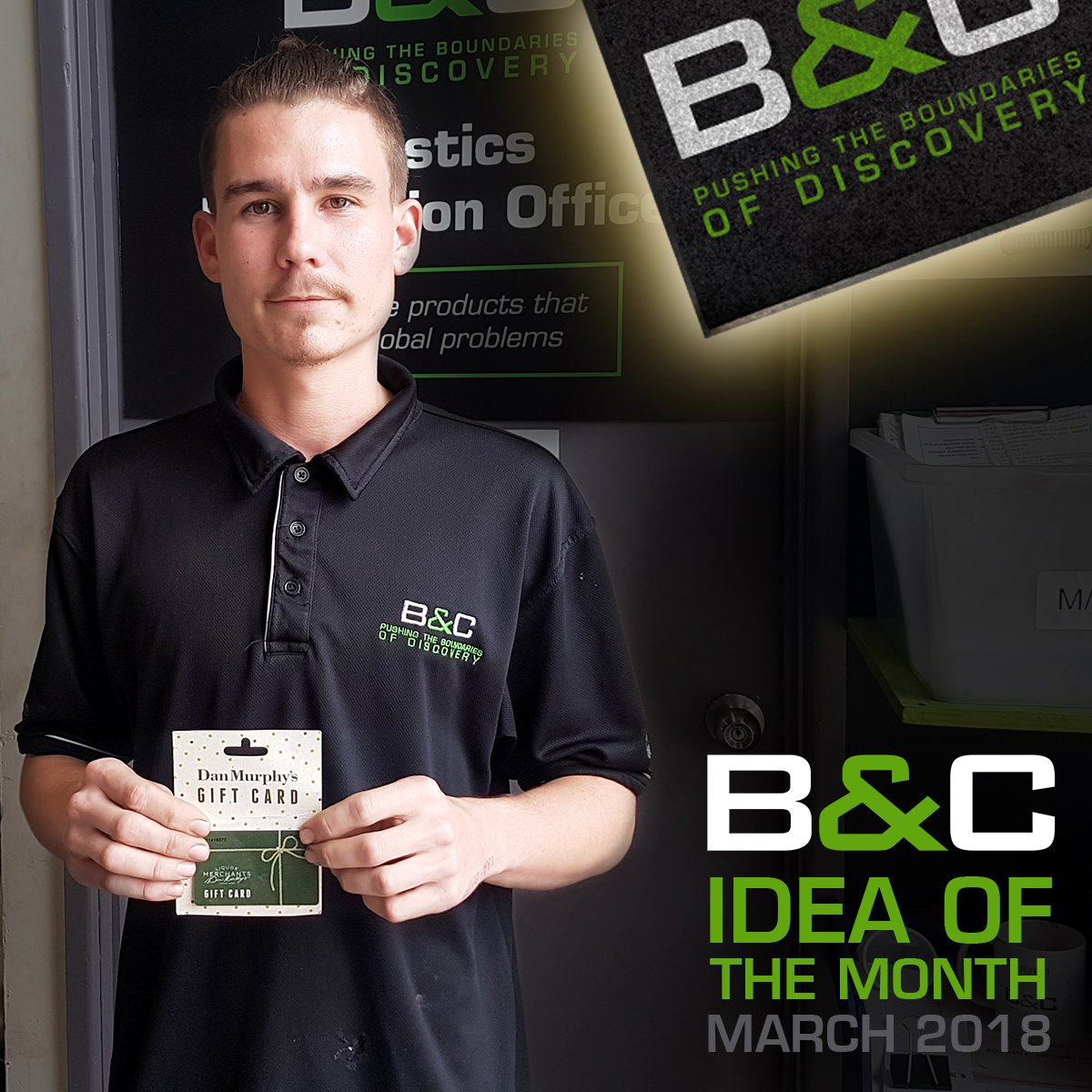 Big congrats to Jaryd for winning B&amp;C Plastics Idea of the Month - Scored himself a Dan Murphy's gift card.

His idea? Custom doormats! Say goodbye to boring door mats, and hello to personalised mats with the B&amp;C logo on them! Great idea mate