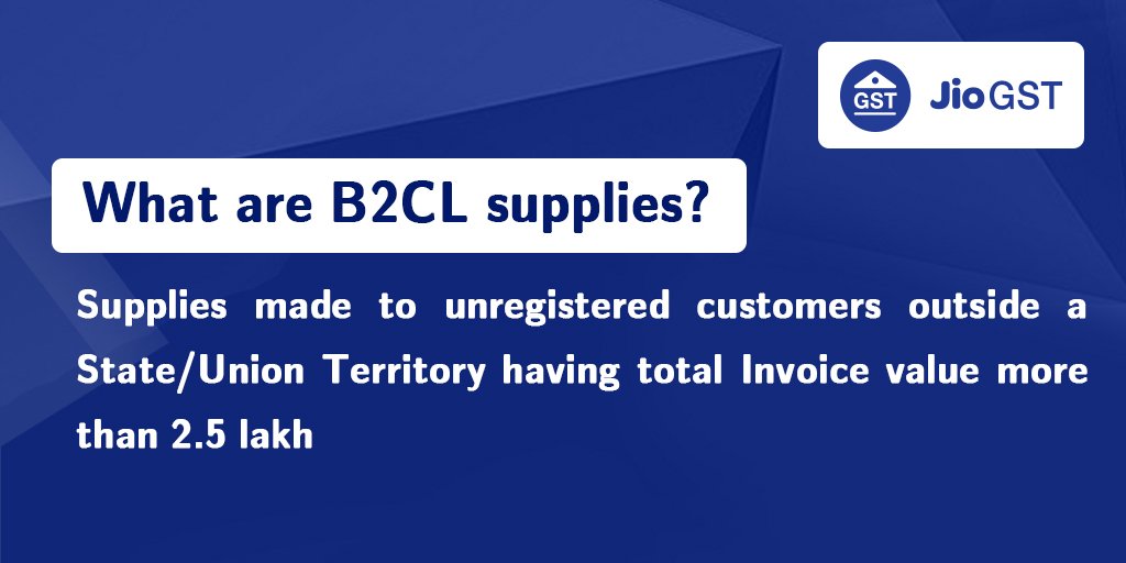 JioGST's tweet photo. What are #B2CL supplies?
#Supplies made to unregistered customers outside a State/Union Territory having total Invoice value more than 2.5 lakh
Use @JioGST #software solutions for simple and easy #GST compliances https://t.co/zJXgbun7PI