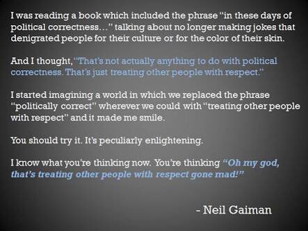 ChickenKitten's tweet photo. @CUhlmann I’m a big fan of Jon and you, and a friend of @carlyfindlay. This isn’t about him being a kind &amp; decent or his intentions; it’s about learning, listening and being respectful. I’m reminded here of Neil Gaiman’s wonderful quote on political correctness: https://t.co/Ux73gZ9Pw0