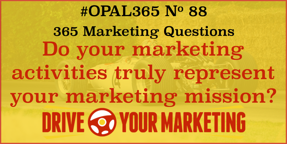 mark3deal's tweet photo. Today's #OPAL365 question: Do your marketing activities truly represent your marketing mission? https://t.co/Ew5aPpBFup #plan @lisawolfe472 @FSBKent @BizRadioUK https://t.co/y6y1czPPXJ