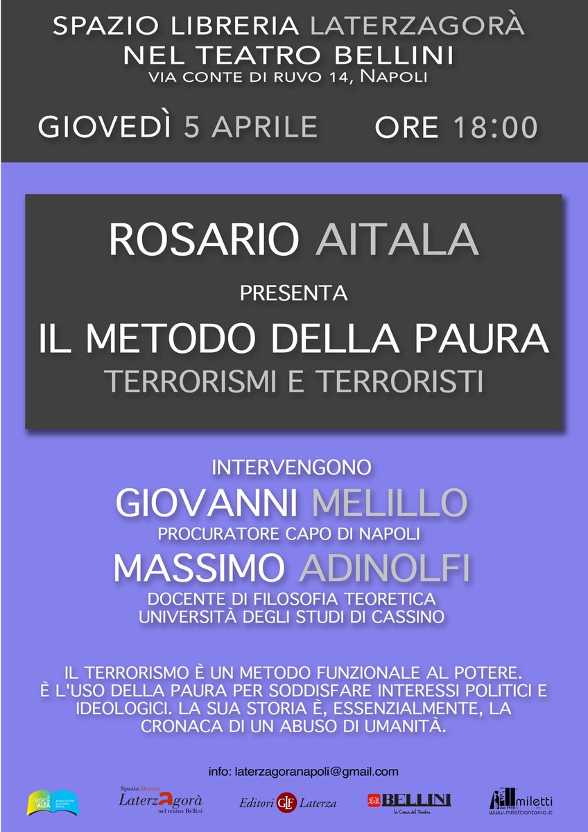 astreagiustizia's tweet photo. Care e cari, siamo lieti di segnalare la presentazione del libro "Il metodo della paura. Terrorismi e terroristi" di Rosario Aitala Editori Laterza.
Vi aspettiamo giovedì 5 aprile ore 18, presso lo spazio libreria Laterzagorà, via Conte Di Ruvo,14 Napoli. https://t.co/HMvzx7Pgcm