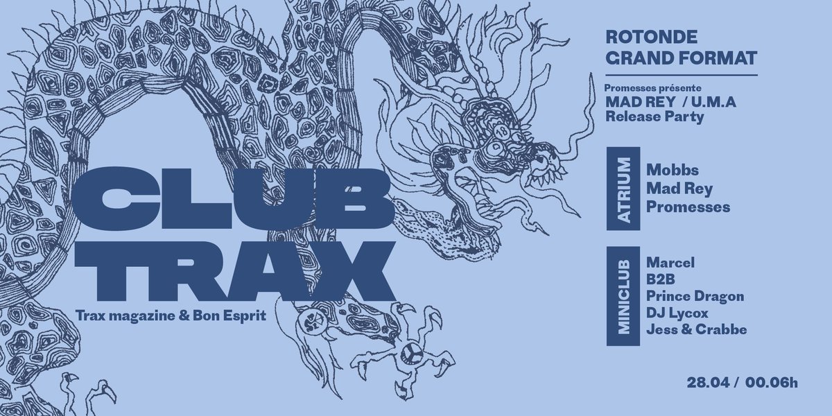 MagazineTrax's tweet image. Trax Magazine &amp;amp; Bon Esprit présentent : Club Trax - Rotonde Grand Format | Mad Rey / U.M.A Release Party 

Rendez-vous le 28 avril pour cette seconde résidence CLUBTRAX !