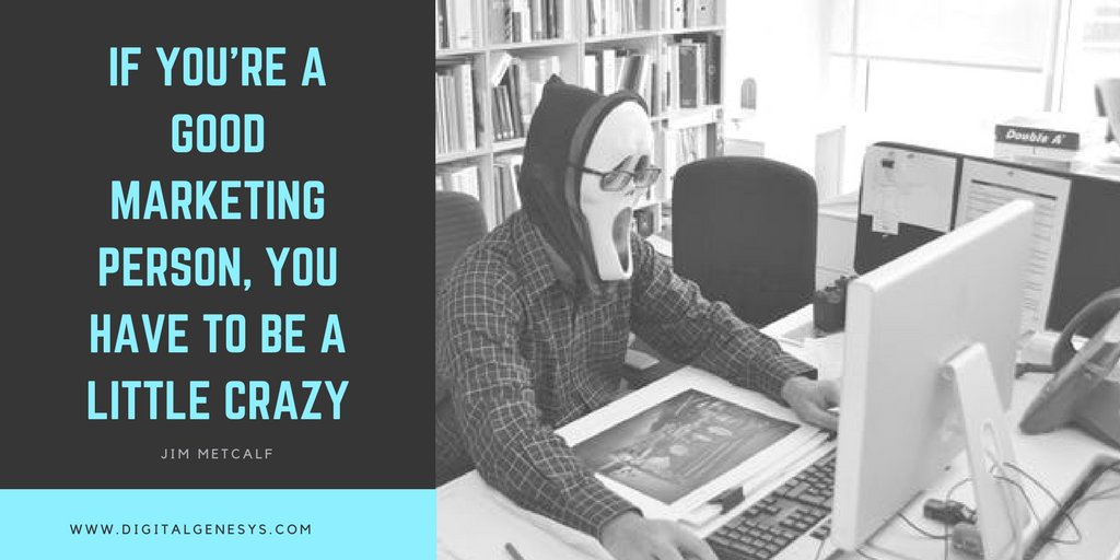DigitalGenesys's tweet photo. #Marketers can't be sane. It takes a special someone to be a #marketer and it doesn't come easy. https://t.co/Wa8LOGiW2Y