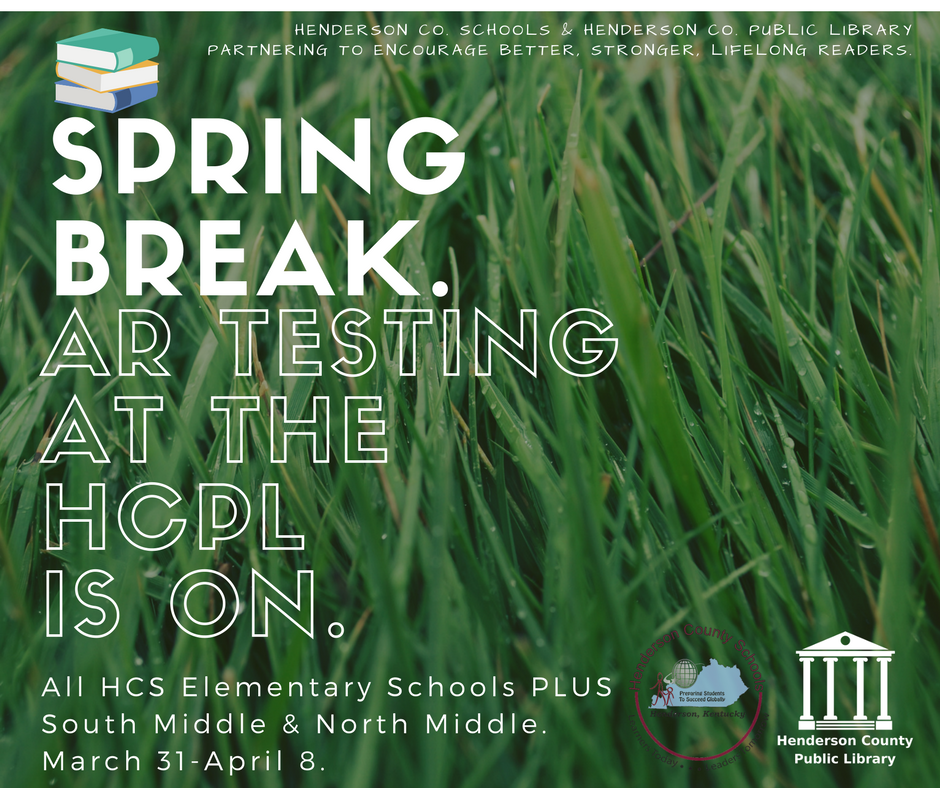 HendersonSchool's tweet photo. Spring Break AR Testing for elementary and middle school students. #HCSReads @hcplky https://t.co/at1HneZzOO