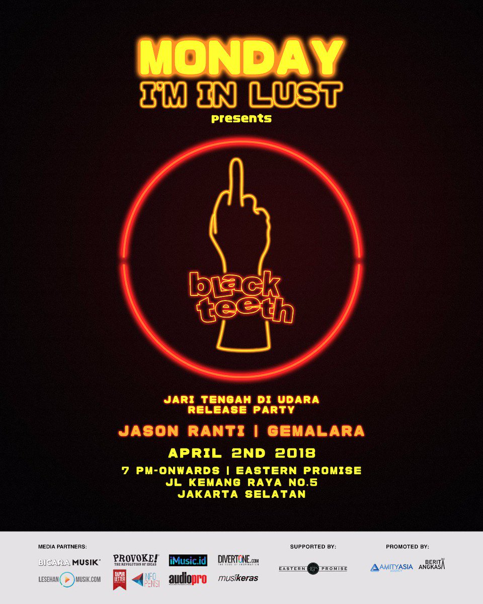 “Monday I’m In Lust - Jari Tengah Di Udara Release Party
<a href="/blackteethindo/">BLACKTEETH</a>
<a href="/jasonranti/">jason ranti</a>
<a href="/gemalara_/">Gema Lara: POSTPONED!</a>
Monday, 2 April 2018
7pm - onwards
at Eastern Promise - Kemang
FREE ENTRY
•
•
#mondayiminlust #beritaangkasa #amityasia #jaritengahdiudara #blackteethindo #jasonranti #gemalara