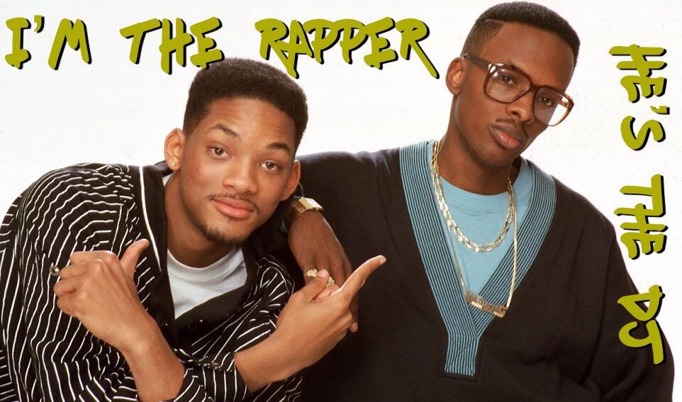 Yeah, he's the rapper, Jazzy Jeff was the DJ. 