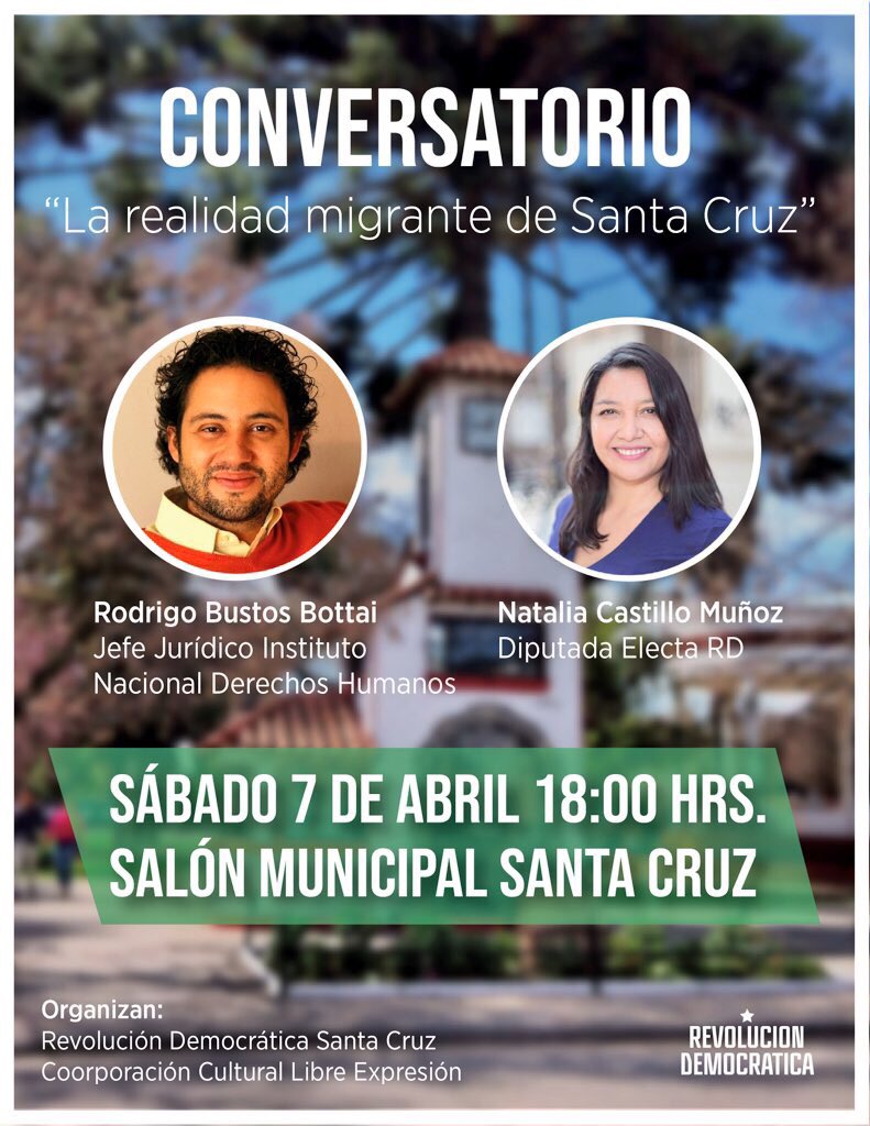 Todos invitados al conversatorio “Realidad migrante en Santa Cruz” 
Sábado 07 abril / 18 horas / En <a href="/munistacruz/">Santa Cruz Chile</a> 
INVITADOS: Diputada RD <a href="/NCastilo/">Natalia Castillo</a> y @Rodrigo_BustosB Jefe Jurídico <a href="/inddhh/">INDH Chile</a> 
ORGANIZA: <a href="/RDStaCruz/">RD Santa Cruz</a>