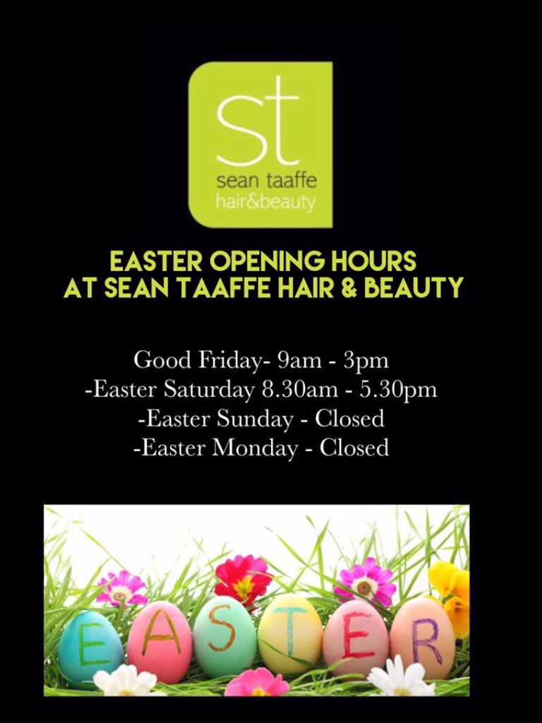 SeanTaaffeHair (@seantaaffehair) on Twitter photo Easter opening hours at Sean Taaffe #TeamTaaffe #TaaffeStyle Easter opening hours at Sean Taaffe #TeamTaaffe #TaaffeStyle