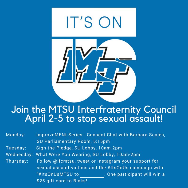 Next week kicks off the annual It’s On Us week of action at MTSU! Don’t forget to stay tuned on social media on THURSDAY APRIL 5th, for the chance to win a $25 <a href="/BINKSOUTFITTERS/">Bink's Outfitters</a> gift card by tweeting your support! #itsonus #trueblue