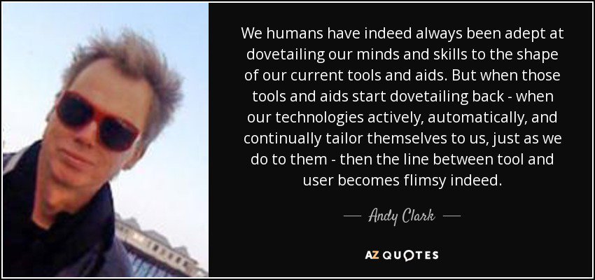 mjmaluf's tweet photo. or via #McLuhan: "We shape our tools and thereafter our tools shape us" #extendedmind #cognitioninthewild #andyclark https://t.co/VHxpNsl8br