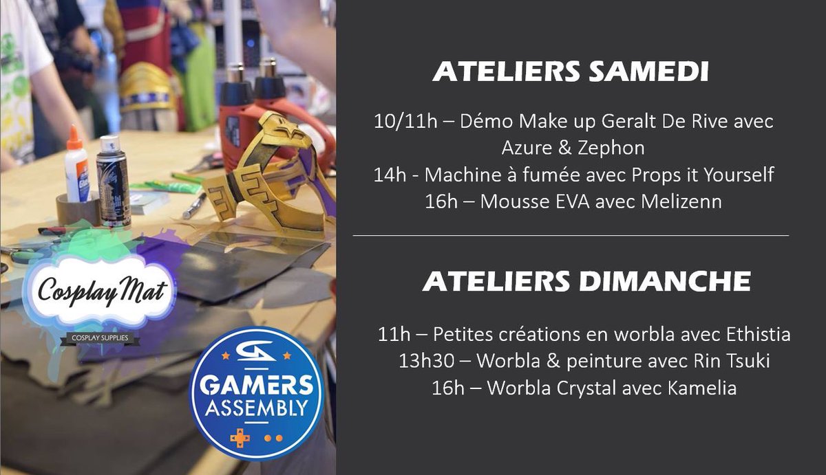 CosplayMat's tweet photo. Retrouvez notre programme d’ateliers pour la @GamersAssembly ! 
#cosplaying #cosplayer #cosplayers #GA2018 https://t.co/yWPwUJUorv