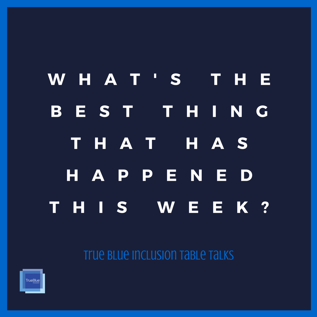 BeTrueBlue's tweet image. What's the best thing that has happened this week? #trueblueinclusiontabletalks 
#ThursdayThoughts 

Let us know!