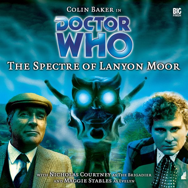  #BigFinish  #DoctorWho Main Range 009 - The Spectre of Lanyon MoorWonderful to see the Sixth Doctor and Brigadier meet at last. A classic horror story that wouldn't seem out of place in 70s Who, complete with hilariously hammy villain. I adored how the Brig saved the day!8/10