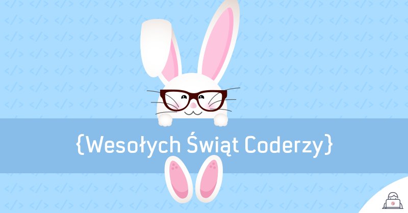 Zdrowych, radosnych świąt, spędzonych w rodzinnym gronie "IT Family" życzy zespół No Fluff Coder! :) 🐰🐣🐥🐑