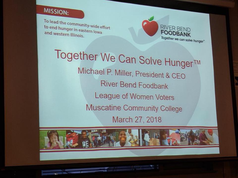 Earlier this week, River Bend Foodbank President &amp; CEO, Mike Miller, spoke on a panel hosted by the League of Women Voters of Muscatine County. He discussed food insecurity in Muscatine and how to close the meal gap.