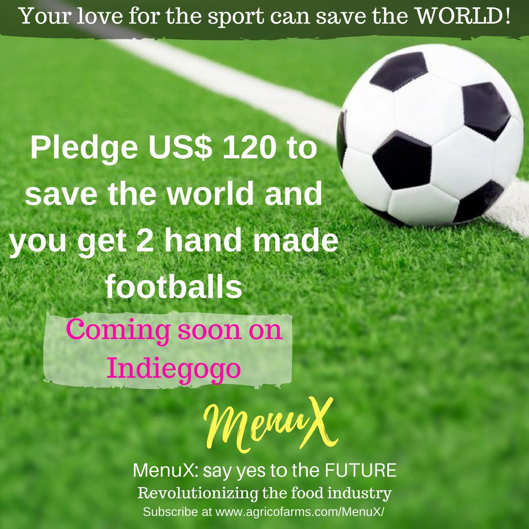 Ur love 4 sport can save da #WORLD
U can #pledge $120 for 2 hand stitched footballs (soccer ball) &amp; save da world in return.
MenuX:say yes to the FUTURE
Cmng soon On #IndieGoGo
Sbscrb @ agricofarms.com/menux/
#startup #MenuX #crowdfunding #agricofarms #fundraising #football