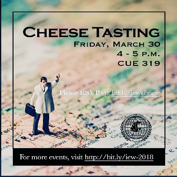 ISC_WSU's tweet image. Happening today !!! In celebration of International Education Week ! Join us for some cheese tasting from around the world ! CUE 319 #HappyFriday #gocougs#wsu#pullman