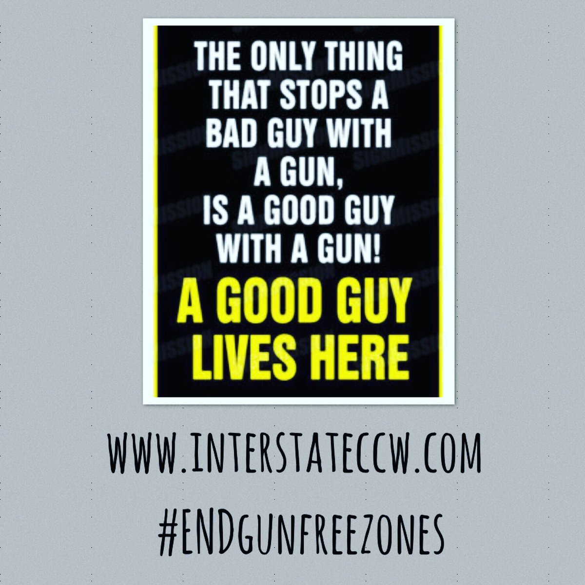interstateccw's tweet image. Be A Good Guy. InterstateCCW.com #EndGunFreeZones #2A #RKBA