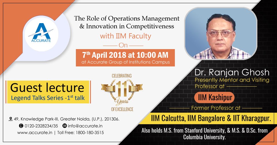 AccurateGrp's tweet image. The Role of Operations Management and Innovation in Competitiveness. Guest Lecturer -  Dr. Ranjan Ghosh, presently Mentor and Visiting Professor at IIM Kashipur (Uttarakhand). #Accurate #GuestLecturer #LegendTalks