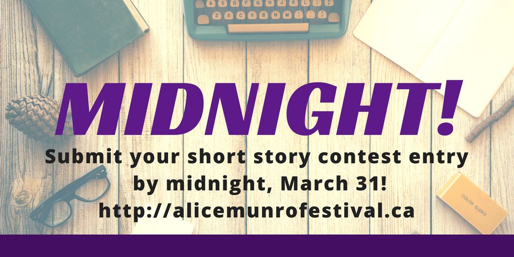 And today’s the day!

Submit your entry for the #AliceMunroFestival #Writing competition by midnight, today, March 31!

We’d like to wish everyone, all the entrants, you who have submitted your story early on &amp; you who are polishing up your work right now, the very best of luck!