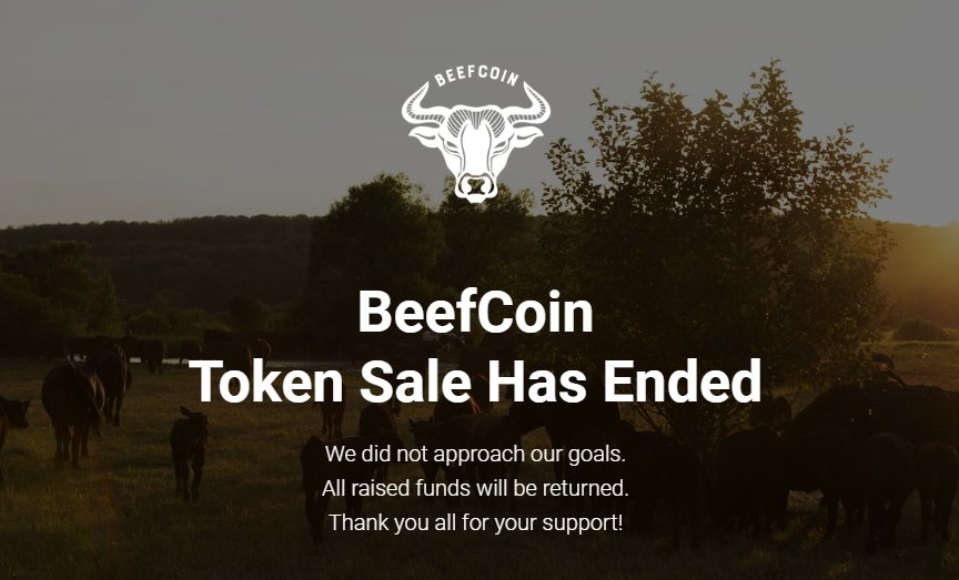 #BeefCoin Token Sale is Over.
Unfortunately, we did not reach Soft Cap.
All raised funds will be returned and project will be closed.
So, our Token Distribution is cancelled.
Thank you all for your participation and support - we really appreciate it.