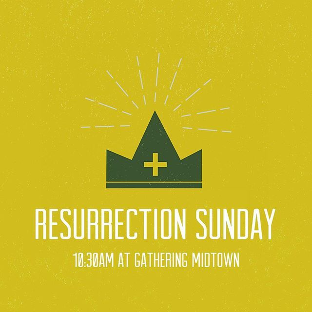 GatheringChurch's tweet photo. Join us as we celebrate and remember Jesus who rose the third day! https://t.co/OL5Pn2HtVB