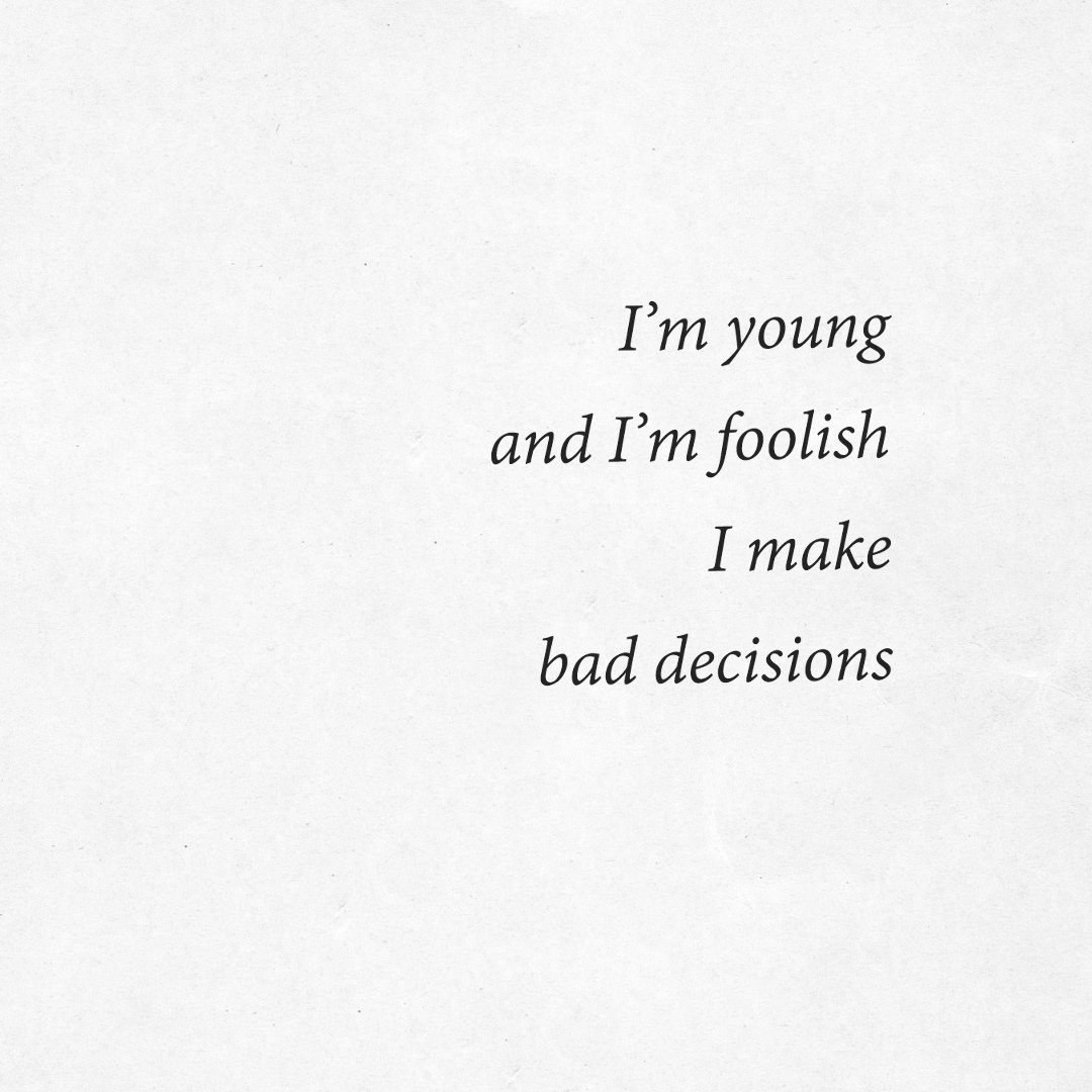 samsmith's tweet image. I'm young and I'm foolish,
I make bad decisions