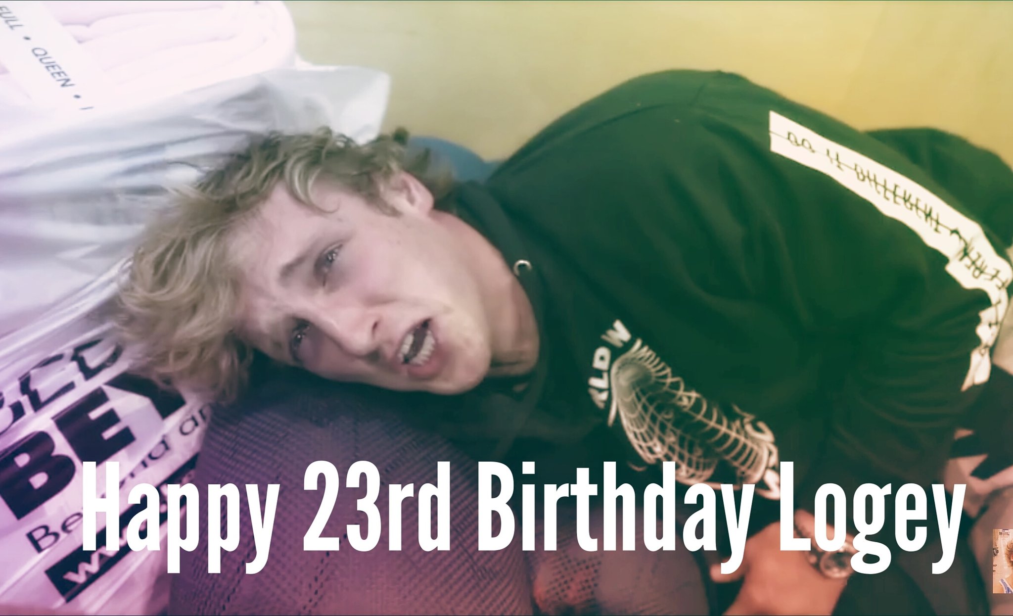 Happy 23rd birthday to the one and only logan paul!! Hope u have a great birthday!! Party hard dude 