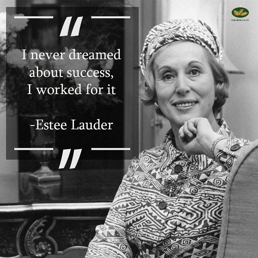 20 Estée Lauder Quotes on Beauty, Hard Work and Success