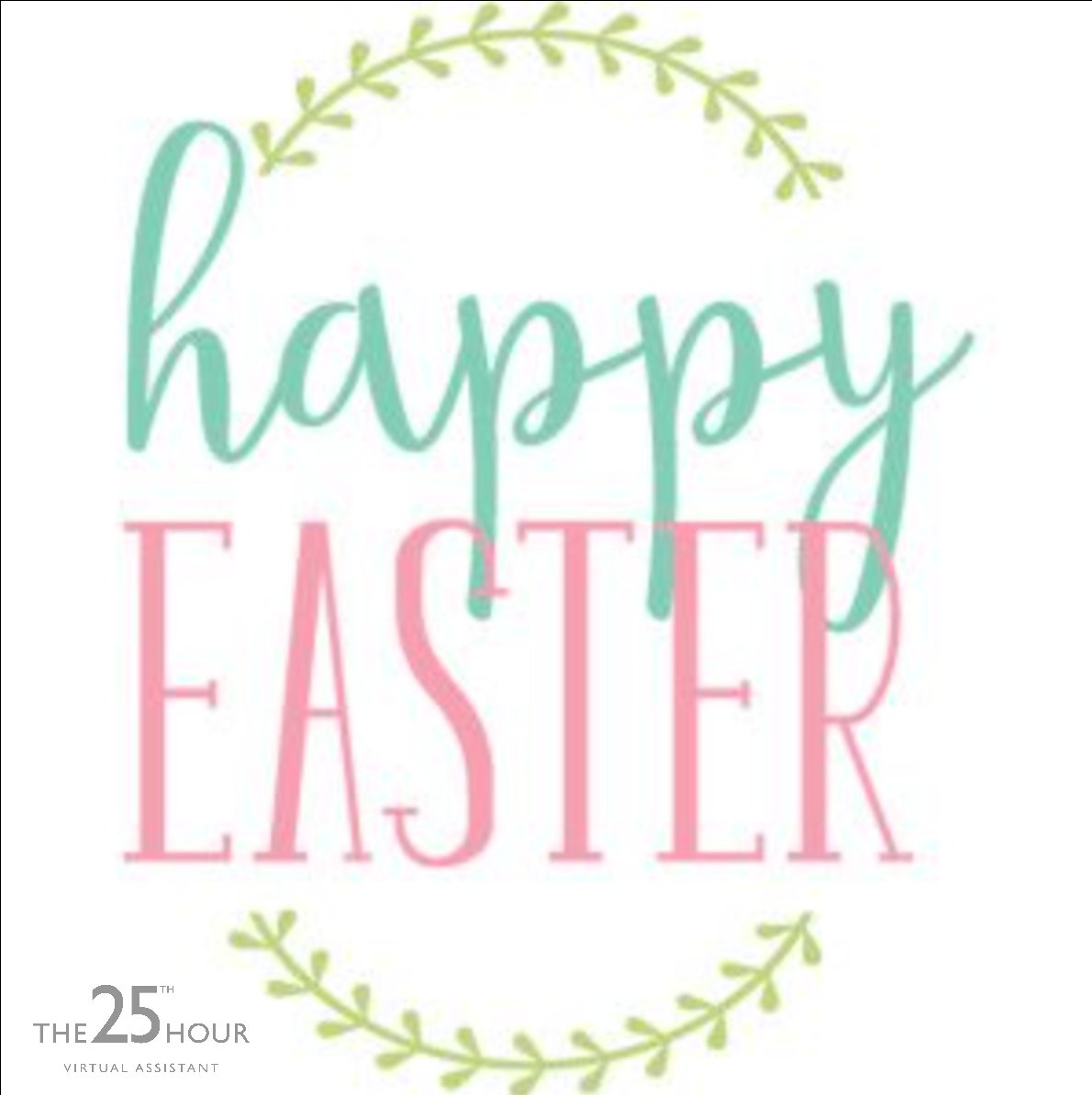 Happy Easter from The 25th Hour!