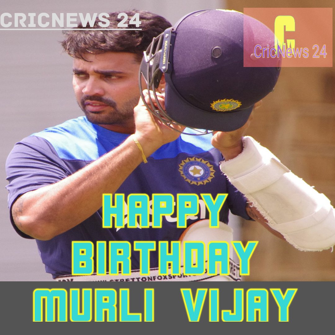 Happy Birthday Murali Vijay 
