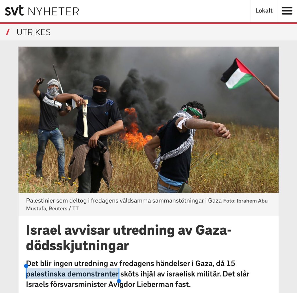 Sveriges Television bildsätter alltså sin artikel med ett fotografi där det framgår att palestinier beväpnat sig med yxa och andra tillhyggen, men kallar ändå de stridande för "demonstranter". Vad skulle de då demonstrera mot, att israeler fortsätter leva?
svt.se/nyheter/utrike…