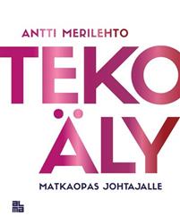 NylanderOlli's tweet photo. Meriluodolta hyvä kirja tekoälystä. Kaipasin enemmän pohdintaa hyvästä ja pahasta tekoälystä. https://t.co/btJYLDgGZG. https://t.co/ocdaQ5Oovd