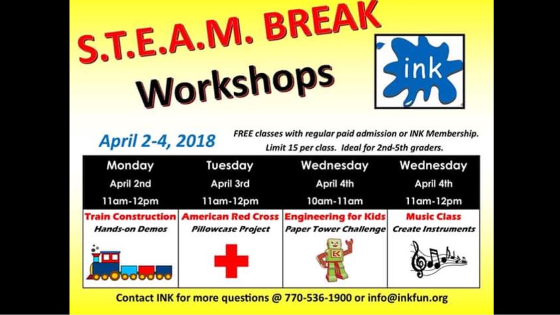 School is out for Spring Break so it is time to join us for STEAM BREAK at INK!
